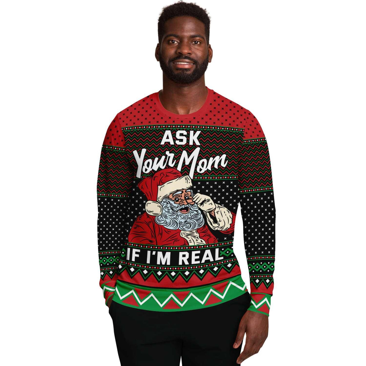 Ask Your Mom If I'm Real - Ugly Christmas Unisex Sweatshirt - Tranzitions Organic Salon