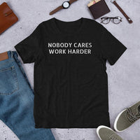 Thumbnail for Nobody Cares Work Harder - Unisex T-Shirt - Tranzitions Organic Salon